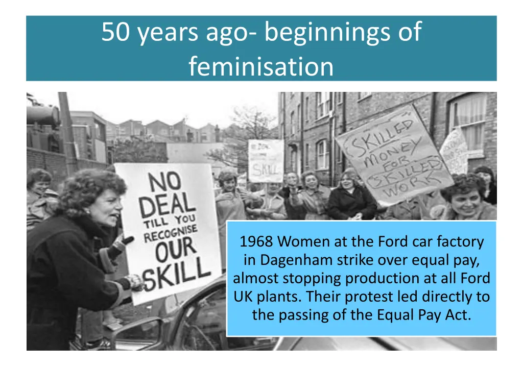 50 years ago beginnings of feminisation