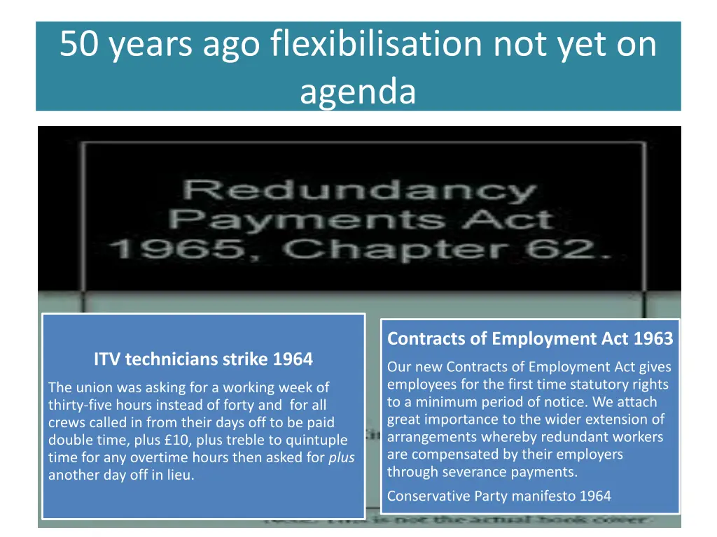 50 years ago flexibilisation not yet on agenda