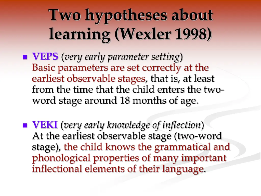 two hypotheses about learning wexler 1998