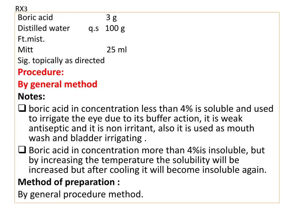 rx 3 boric acid 3 g distilled water