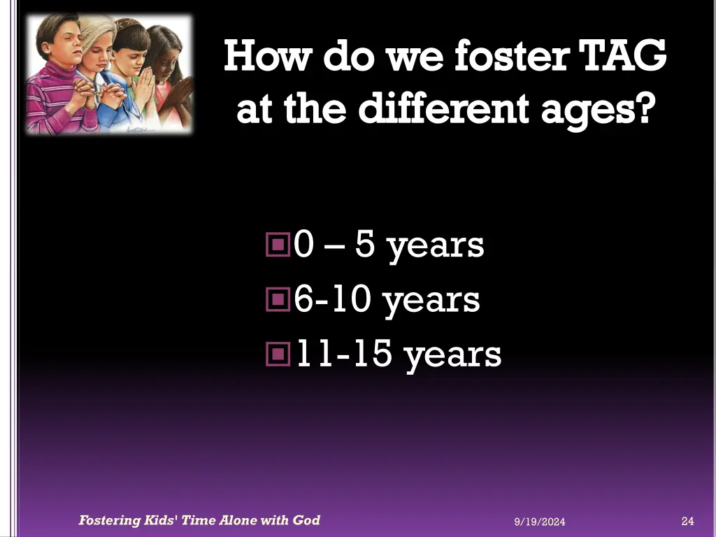 how do we foster tag at the different ages