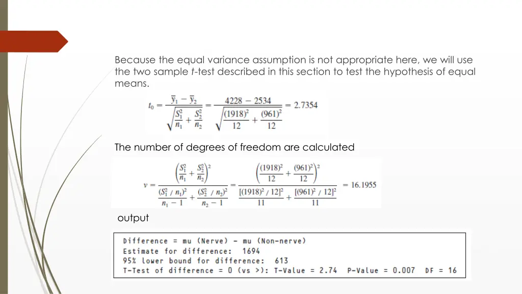 because the equal variance assumption