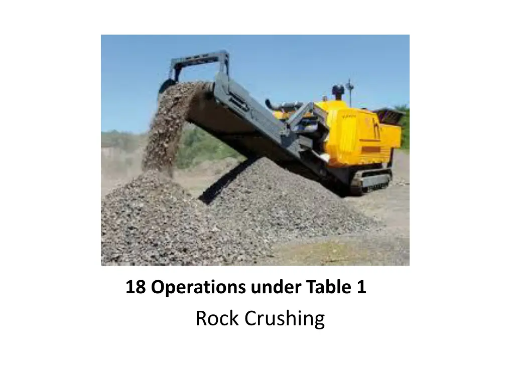 18 operations under table 1 rock crushing