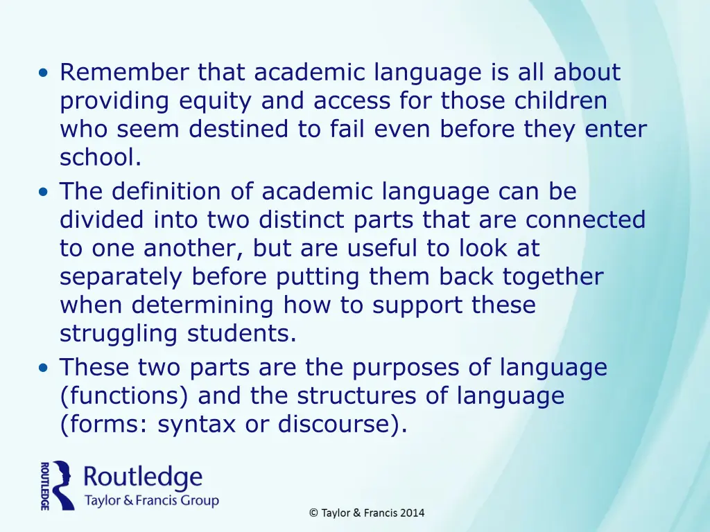 remember that academic language is all about