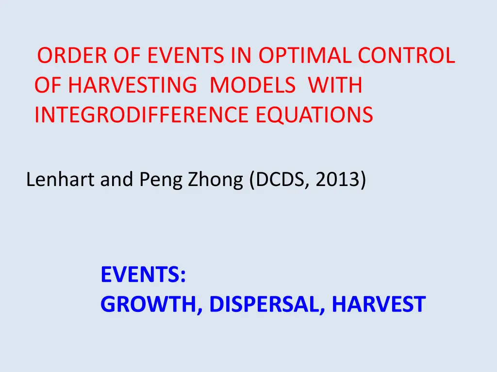 order of events in optimal control of harvesting