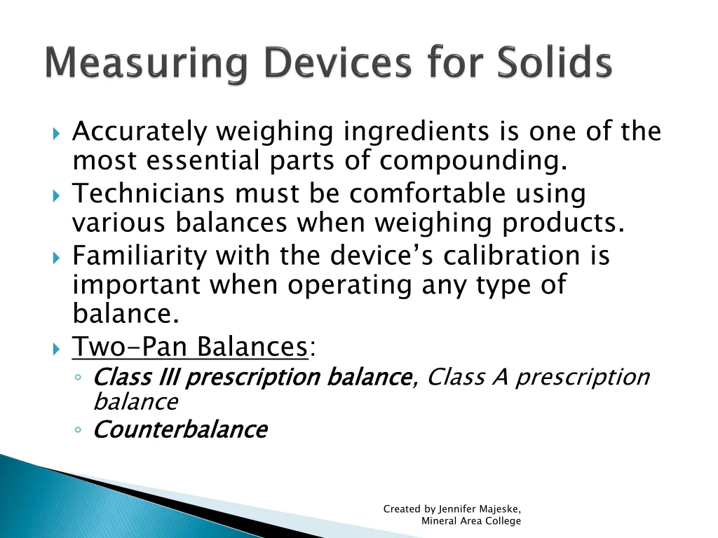 accurately weighing ingredients