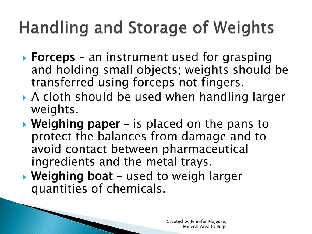 forceps and holding small objects weights should