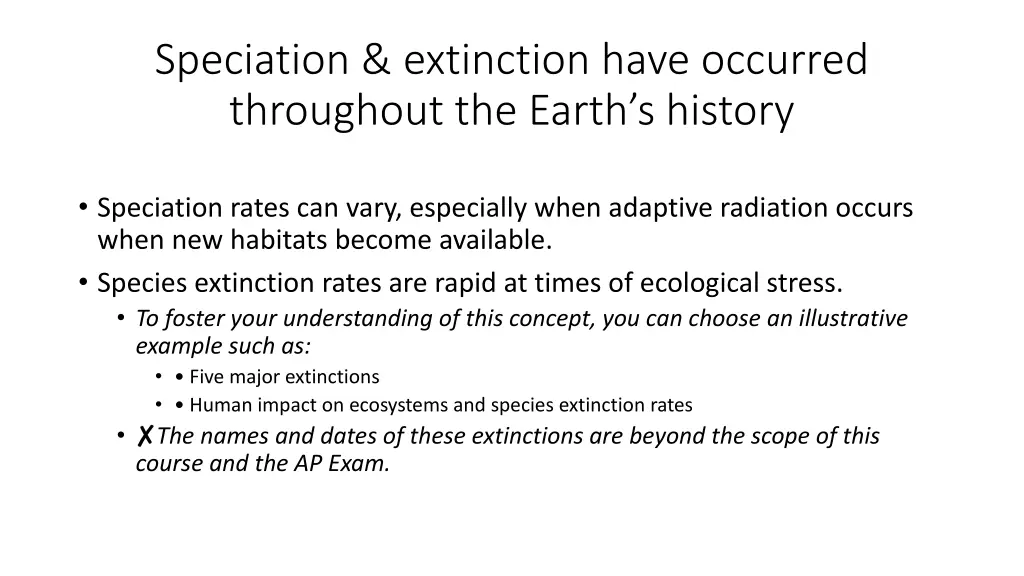 speciation extinction have occurred throughout