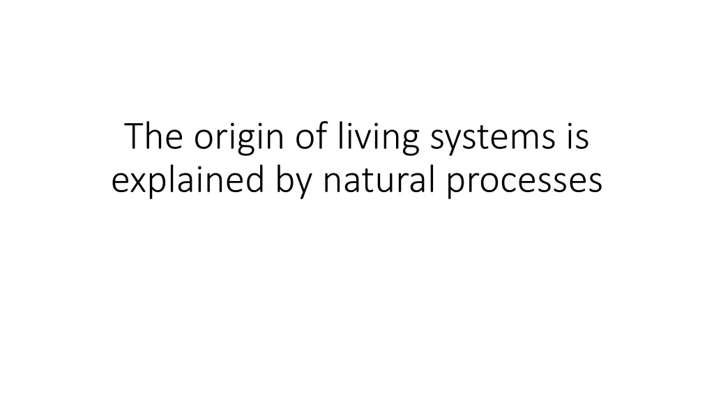 the origin of living systems is explained