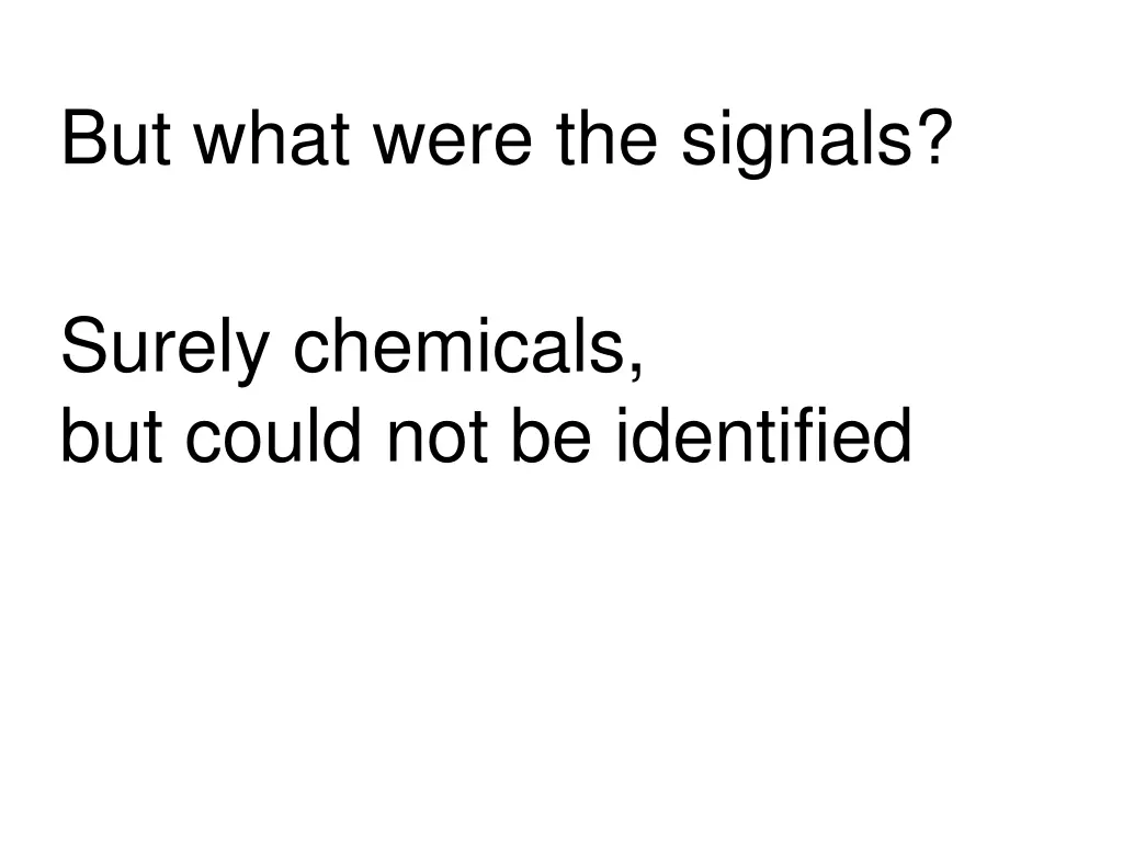 but what were the signals