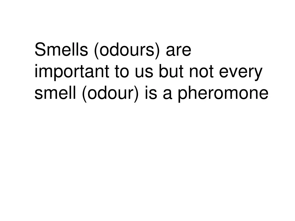 smells odours are important to us but not every