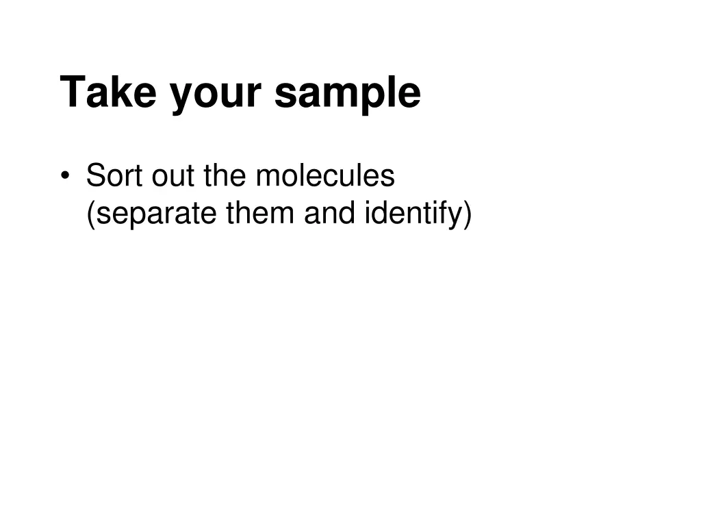 take your sample