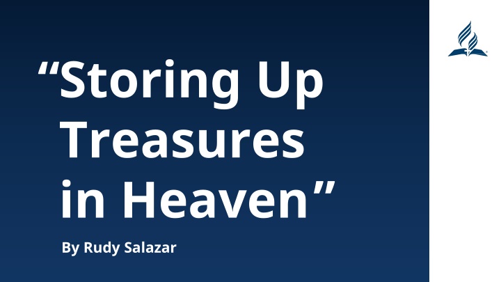 storing up treasures in heaven by rudy salazar