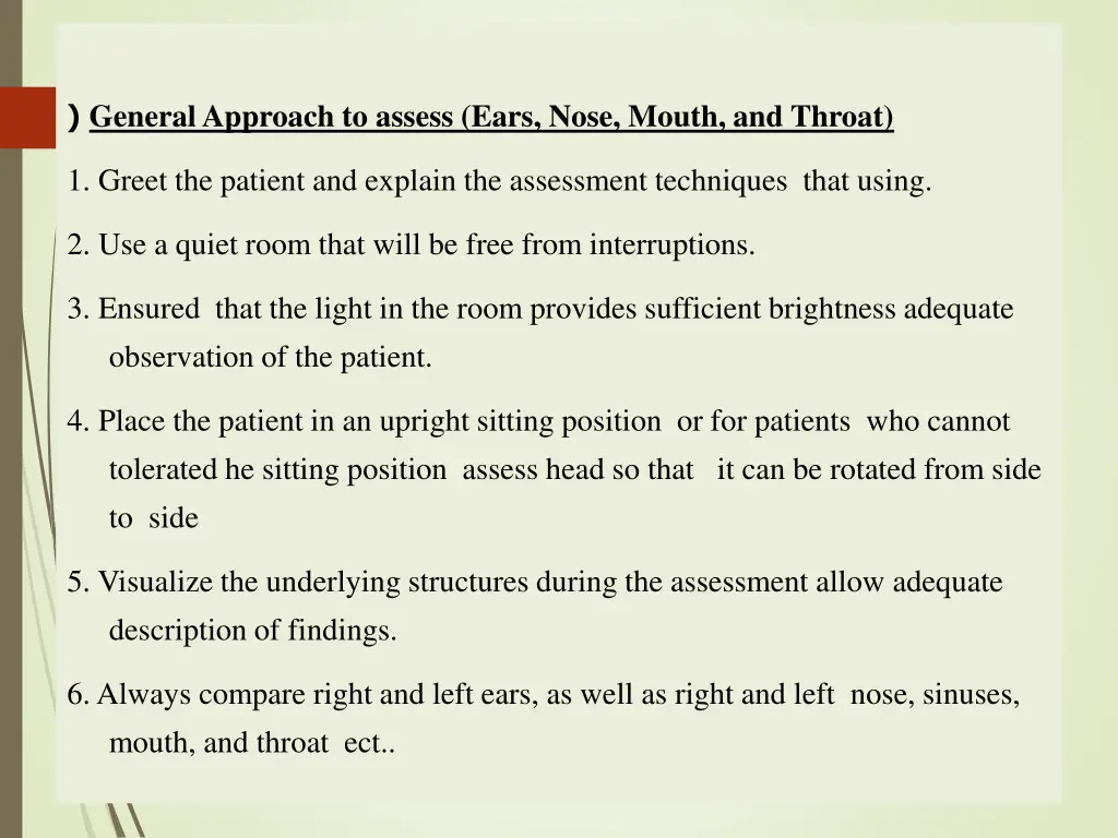 general approach to assess ears nose mouth