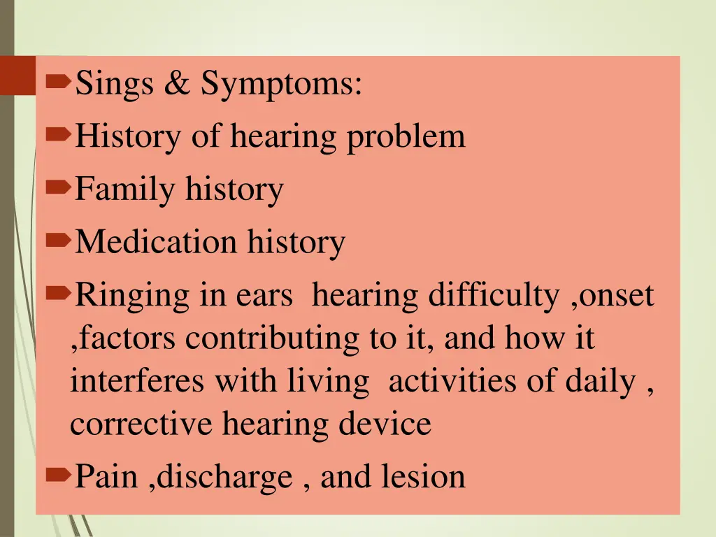 sings symptoms history of hearing problem family