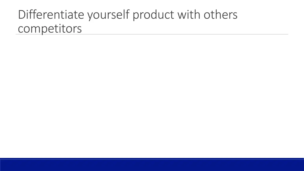 differentiate yourself product with others