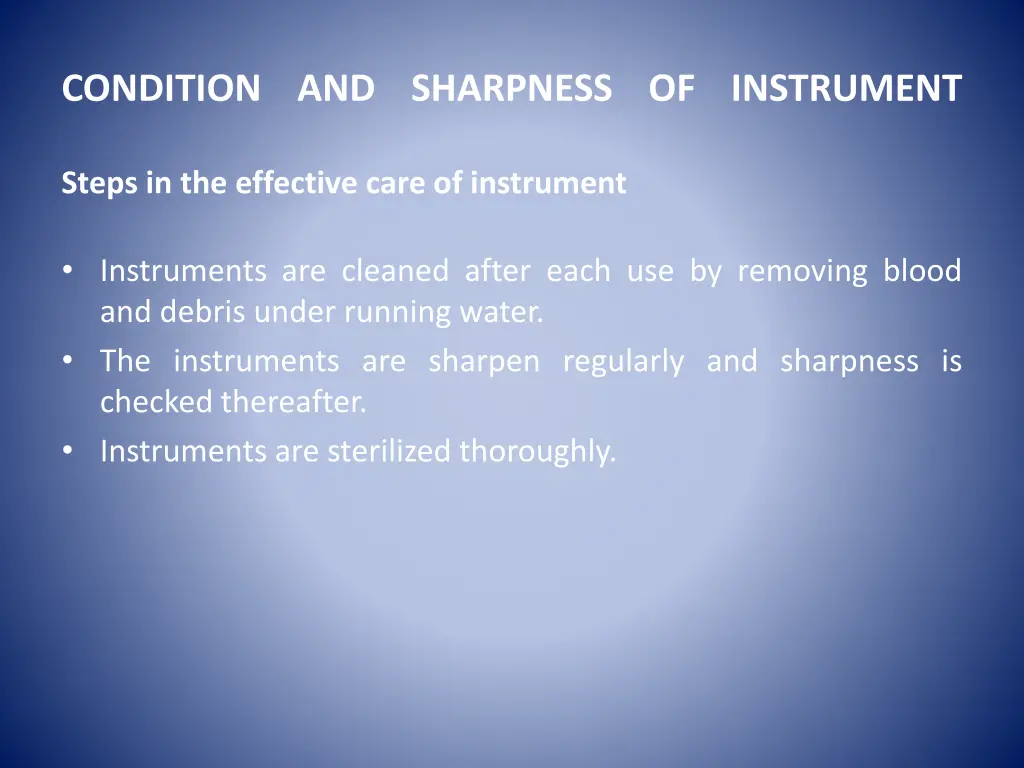 condition and sharpness of instrument