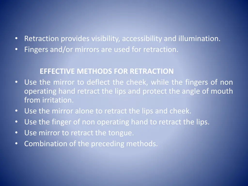 retraction provides visibility accessibility