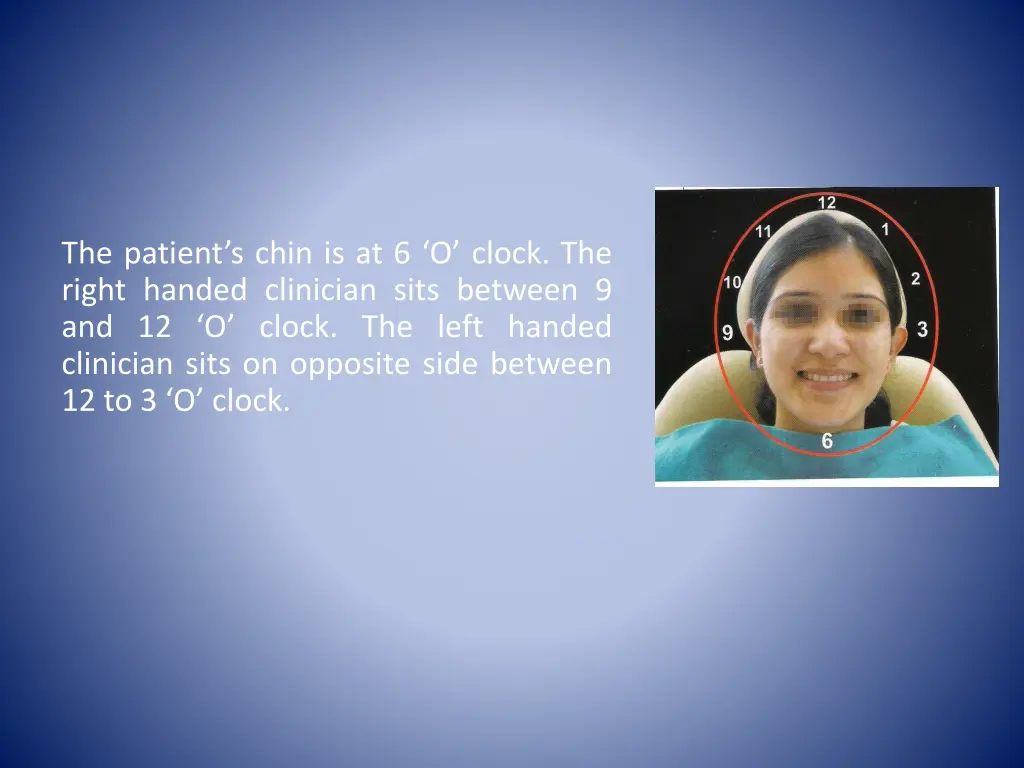 the patient s chin is at 6 o clock the right