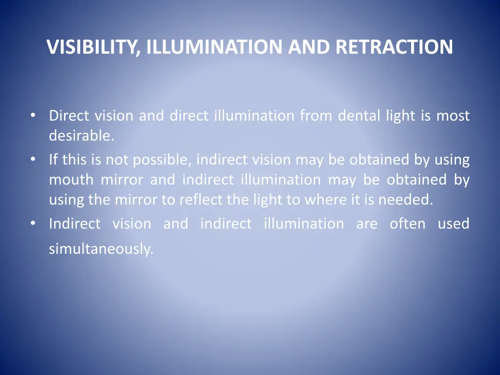 visibility illumination and retraction