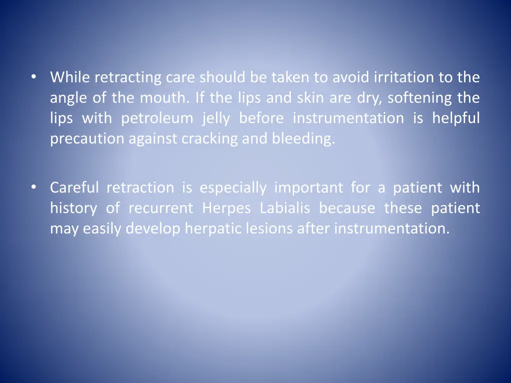 while retracting care should be taken to avoid