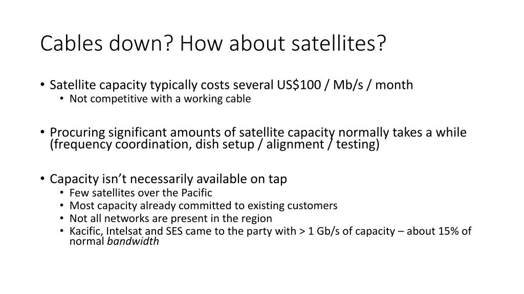 cables down how about satellites