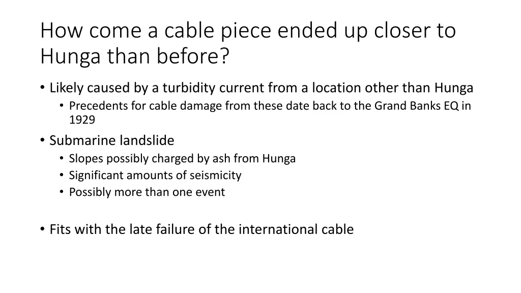 how come a cable piece ended up closer to hunga