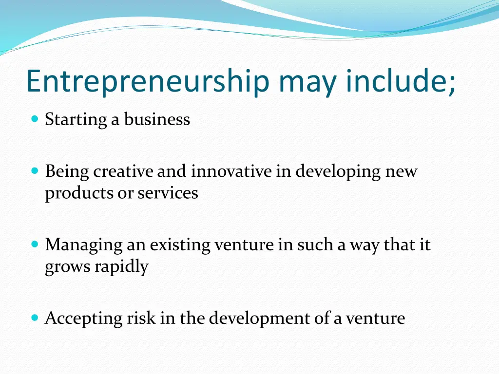 entrepreneurship may include