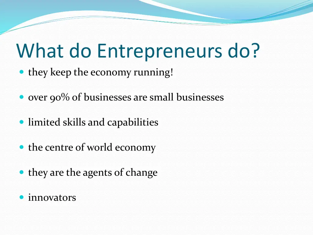 what do entrepreneurs do they keep the economy