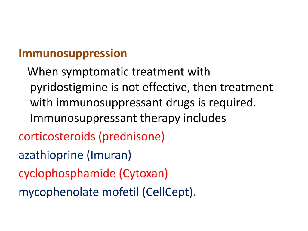 immunosuppression when symptomatic treatment with