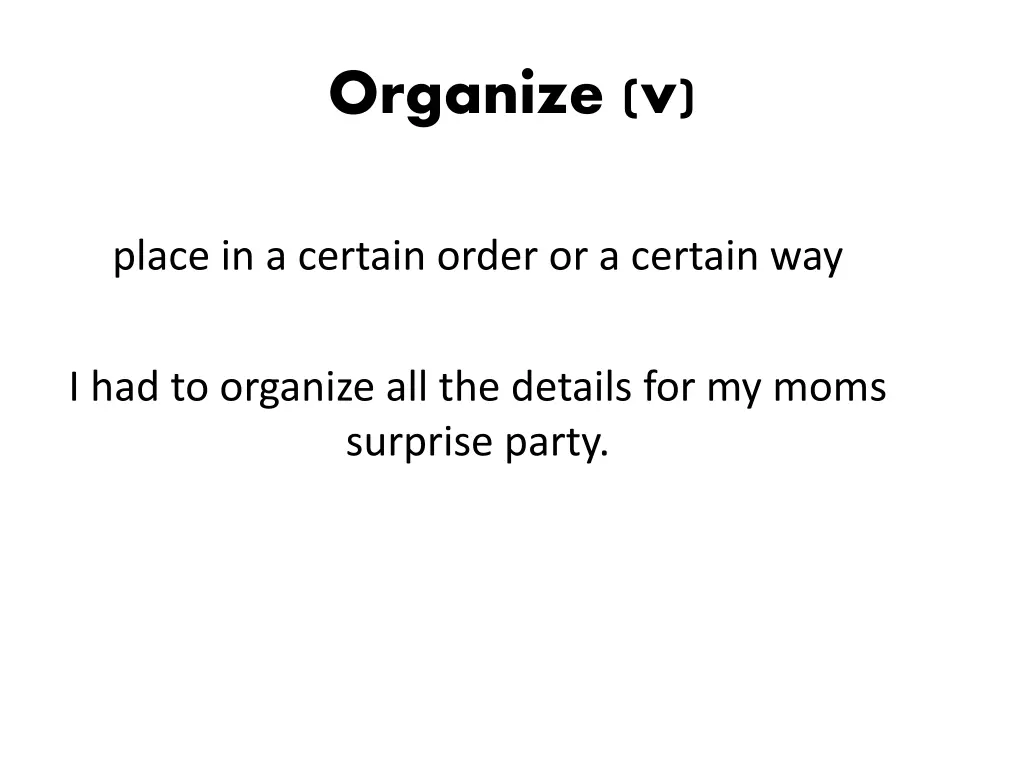 organize v