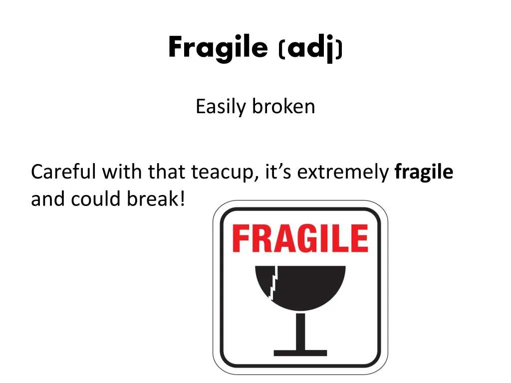 fragile adj