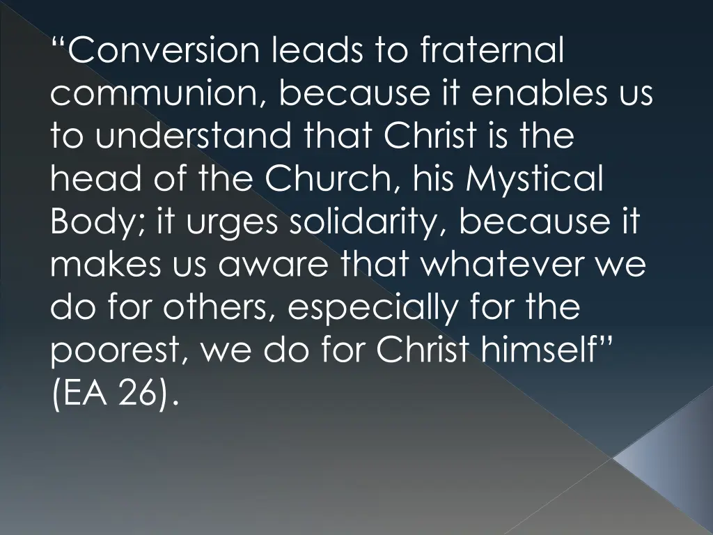 conversion leads to fraternal communion because