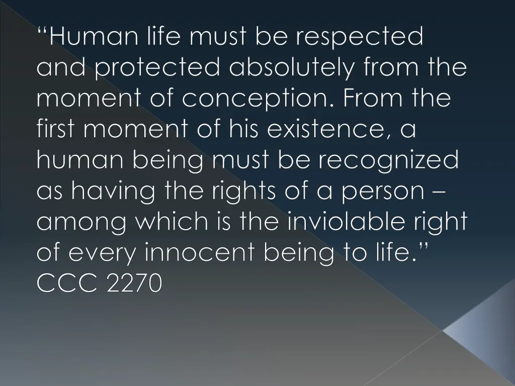 human life must be respected and protected