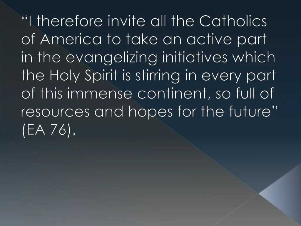 i therefore invite all the catholics of america