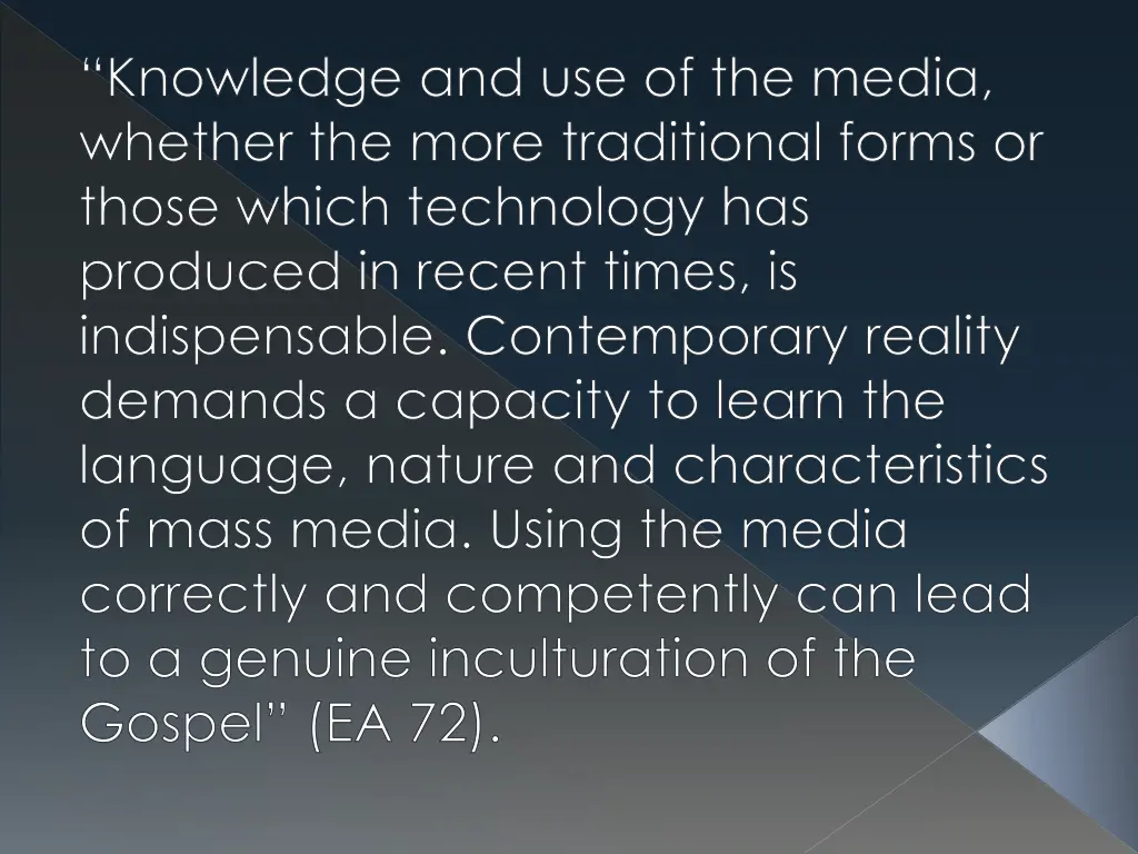 knowledge and use of the media whether the more