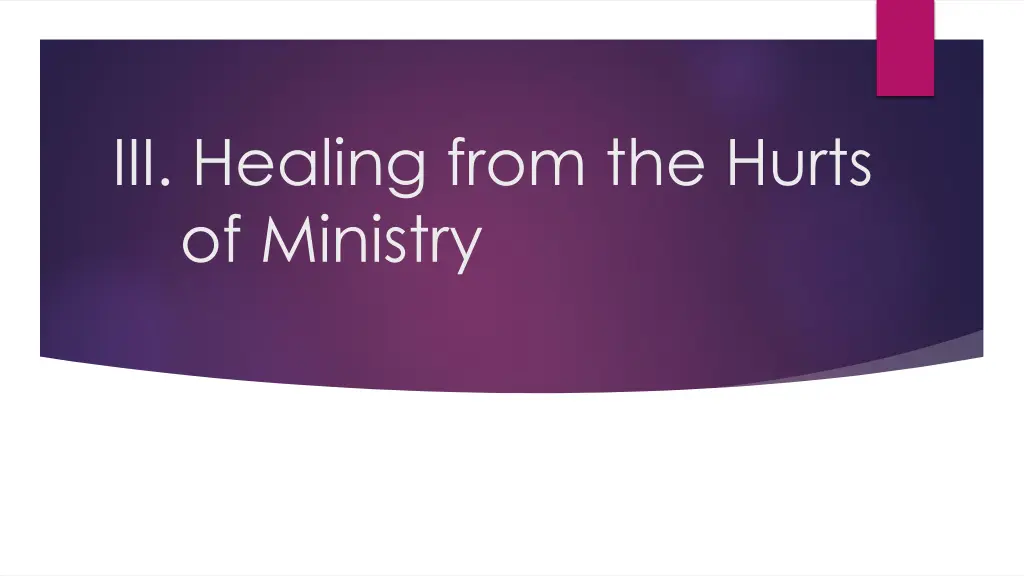 iii healing from the hurts of ministry