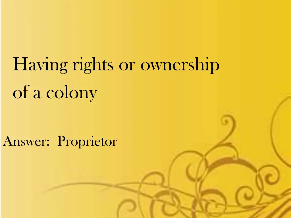 having rights or ownership of a colony