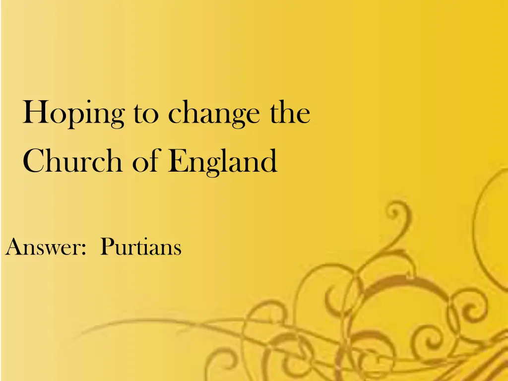 hoping to change the church of england