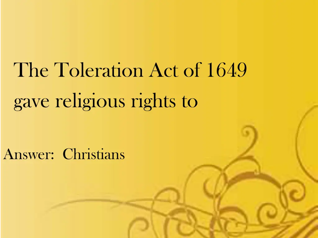 the toleration act of 1649 gave religious rights