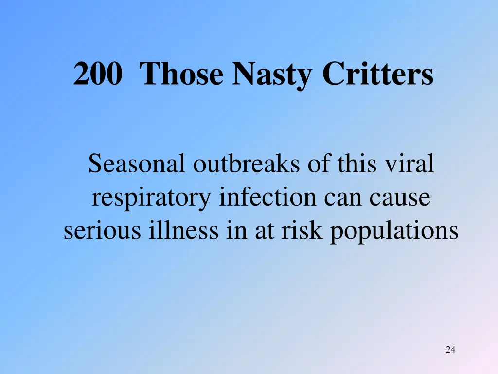 200 those nasty critters