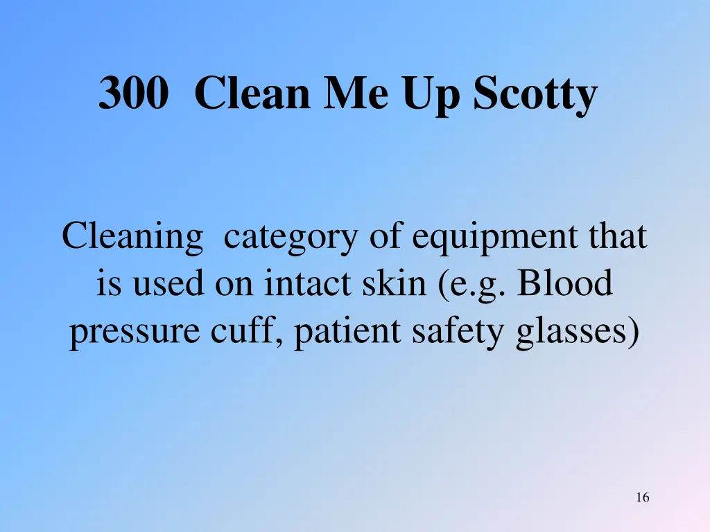 300 clean me up scotty