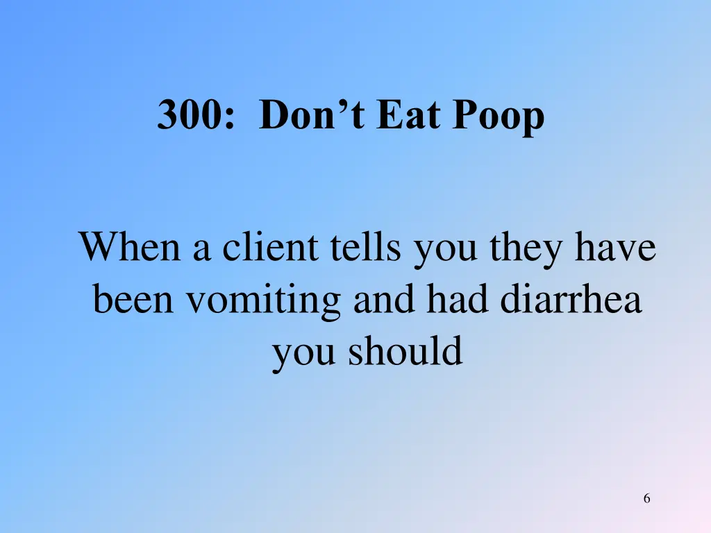 300 don t eat poop