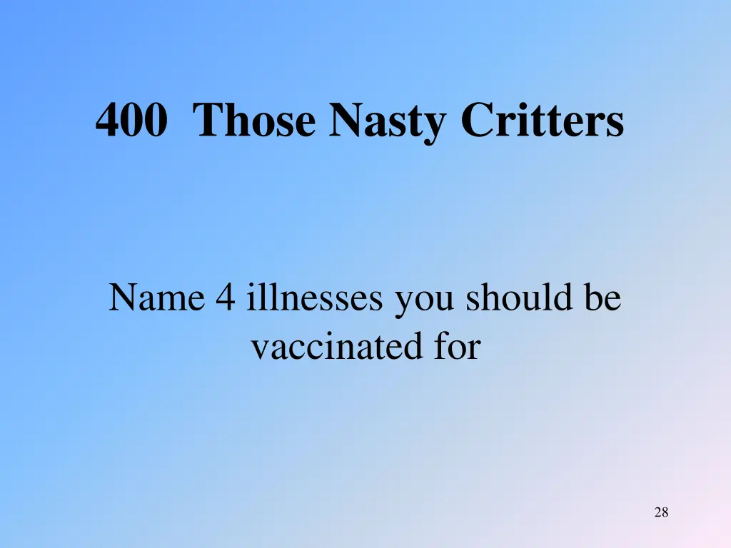 400 those nasty critters