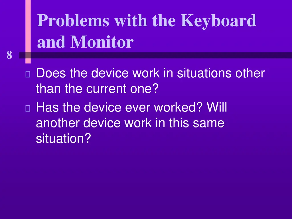 problems with the keyboard and monitor