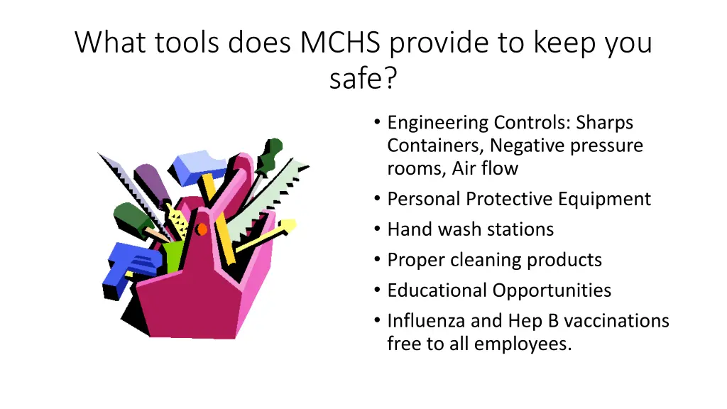 what tools does mchs provide to keep you safe