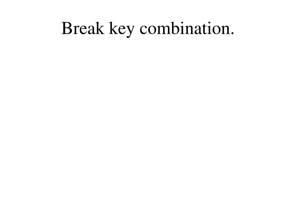 break key combination