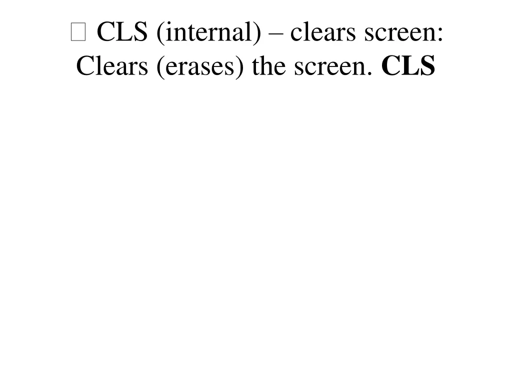 cls internal clears screen clears erases