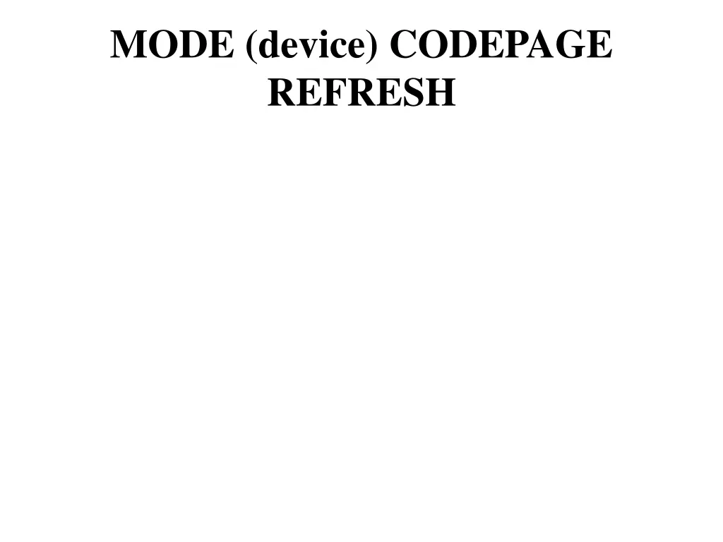 mode device codepage refresh