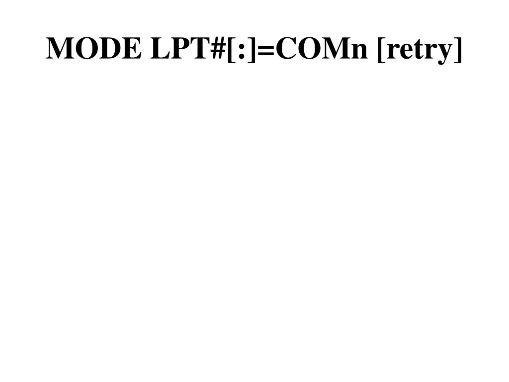 mode lpt comn retry